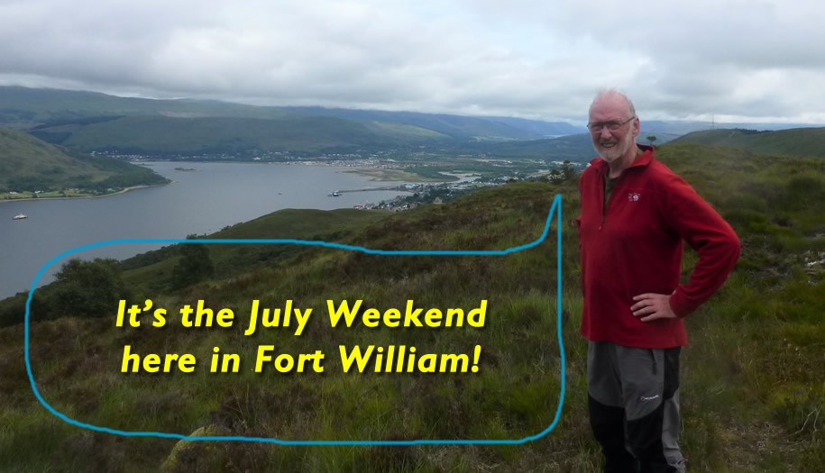 July Weekend to Fort William